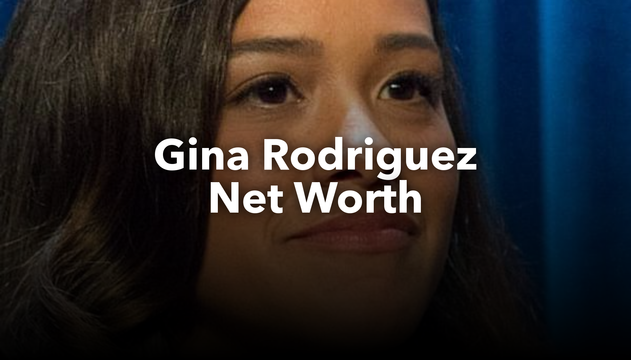 Gina Rodriguez Net Worth nichesss
